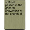 Statutes Passed in the General Convention of the Church of I door Canons Ireland Church