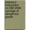Statutory Instrument No.568 2004 Carriage Of Dangerous Goods door The Stationery Office