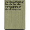 Stenographischer Bericht Ber Die Verhandlungen Der Deutschen door Nationalversamm Germany