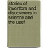 Stories of Inventors and Discoverers in Science and the Usef