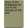 Story of the Philippines for Use in the Schools of the Phili door Adeline Knapp