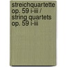 Streichquartette Op. 59 I-iii / String Quartets Op. 59 I-iii by Ludwig van Beethoven