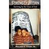 Strength Within Surviving by the Grace of God Second Edition door roland vincent tyler jr
