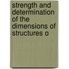 Strength and Determination of the Dimensions of Structures o door Robert Henry Thurston