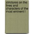 Strictures On the Lives and Characters of the Most Eminent L
