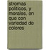 Stromas Politicos, y Morales, En Que Con Variedad de Colores