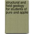 Structural and Field Geology for Students of Pure and Applie