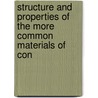 Structure and Properties of the More Common Materials of Con door George Burr Upton