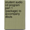 Student Audio Cd Program Part 1 (package) To Accompany Dbuts door H. Jay Siskin