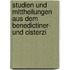 Studien Und Mittheilungen Aus Dem Benedictiner- Und Cisterzi