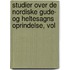 Studier Over de Nordiske Gude- Og Heltesagns Oprindelse, Vol
