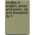 Studies in English, Prose and Poetry, Ed. and Annotated by H