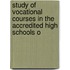 Study of Vocational Courses in the Accredited High Schools o