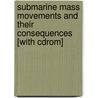 Submarine Mass Movements And Their Consequences [with Cdrom] door Jacques Locat