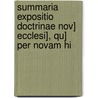 Summaria Expositio Doctrinae Nov] Ecclesi], Qu] Per Novam Hi door Emanuel Swedenborg