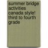 Summer Bridge Activities Canada Style! Third to Fourth Grade door Julia Ann Hobbs