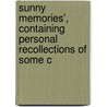 Sunny Memories', Containing Personal Recollections of Some C door M. Lloyd