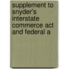 Supplement To Snyder's Interstate Commerce Act And Federal A door William Lamartine Snyder