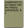 Supplement to an Inquiry Into the History, Authenticity, & C door Abraham Wivell