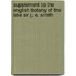 Supplement to the English Botany of the Late Sir J. E. Smith