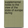 Supplemental Notes to the View of the State of Europe During door Lld Henry Hallam