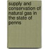 Supply and Conservation of Natural Gas in the State of Penns