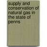 Supply and Conservation of Natural Gas in the State of Penns door Commission Pennsylvania. P