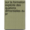 Sur La Formation Explicite Des Quations Diffrentielles Du Pr by Armand Cahen