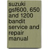 Suzuki Gsf600, 650 And 1200 Bandit Service And Repair Manual door Phil Mather