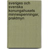 Sveriges Och Svenska Konungahusets Minnespenningar, Praktmyn by Bror Emil Hildebrand