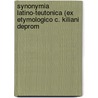 Synonymia Latino-Teutonica (Ex Etymologico C. Kiliani Deprom door Onbekend