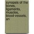 Synopsis of the Bones, Ligaments, Muscles, Blood-Vessels, an