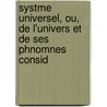 Systme Universel, Ou, de L'Univers Et de Ses Phnomnes Consid door Jean-Charles Thilorier