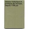 Tableau Historique Et Politique de L'Europe, Depuis 1786 Jus door Louis-Philippe Sï¿½Gur