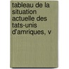 Tableau de La Situation Actuelle Des Tats-Unis D'Amriques, V door Charles Pictet De Rochemont