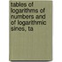Tables of Logarithms of Numbers and of Logarithmic Sines, Ta