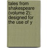 Tales from Shakespeare (Volume 2); Designed for the Use of Y door Charles Lamb