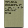 Tales from Shakspere, by C. and M. Lamb, with Illustr. Extra door Charles Lamb