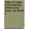 Tales of Magic and Meaning, Written and Illustr. by Alfred C door Alfred Henry Forrester