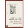 Tales of and about Jewish Youth During the Fin-de-Siecle Era by Lawrence M. Ginsburg