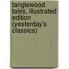 Tanglewood Tales, Illustrated Edition (Yesterday's Classics) by Nathaniel Hawthorne