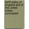 Tariff Policy of England and of the United States Contrasted door Erastus Brigham Bigelow