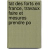 Tat Des Forts En France, Travaux Faire Et Mesures Prendre Po by Louis Tassy