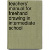 Teachers' Manual for Freehand Drawing in Intermediate School door Walter Smith