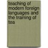 Teaching of Modern Foreign Languages and the Training of Tea