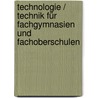 Technologie / Technik für Fachgymnasien und Fachoberschulen door Alfred Böge