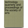 Technology Quarterly and Proceedings of the Society of Arts door Onbekend
