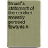Tenant's Statement of the Conduct Recently Pursued Towards H