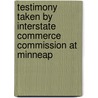 Testimony Taken by Interstate Commerce Commission at Minneap door James Shanklin Harlan