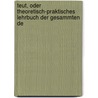 Teut, Oder Theoretisch-Praktisches Lehrbuch Der Gesammten De door Theodor Heinsius